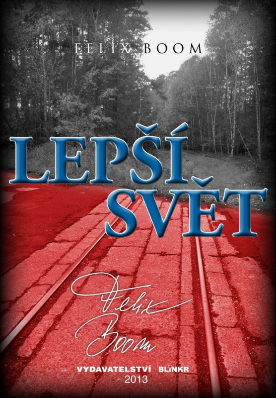 Lepší svět - Felix Boom