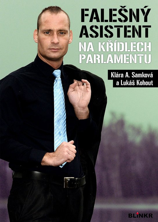 Falešný asistent na křídlech parlamentu -  JUDr. Klára A. Samková Ph.D.