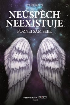 Neúspěch neexistuje - Eva Půlpánová