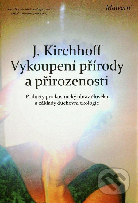 Vykoupení přírody a přirozenosti - Jochen Kirchhoff