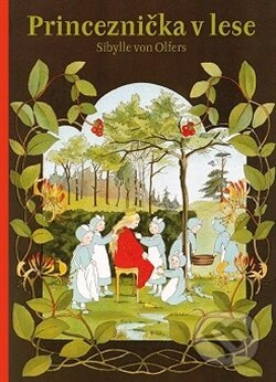 Princeznička v lese - Sibylle von Olfers