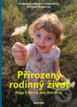 Přirozený rodinný život - Jane McConnelová, Peggy O´Marová