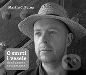 O smrti i vesele - Martin C. Putna