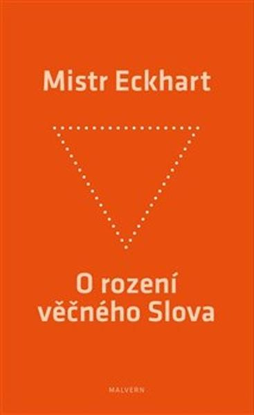 O rození věčného Slova - Mistr Eckhart