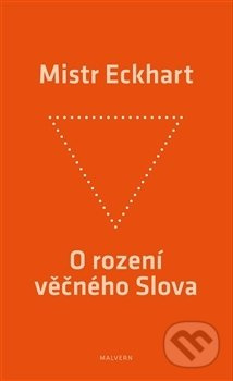 O rození věčného Slova - Mistr Eckhart