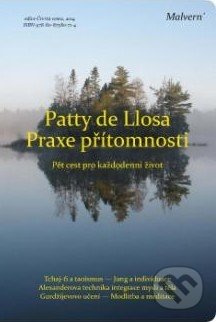 Praxe přítomnosti - Patty de Llosa