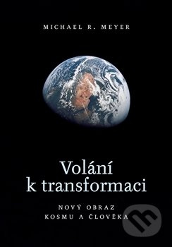 Volání k transformaci - Michael R. Meyer