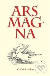 Ars Magna - Oscar Vladislav de Lubicz-Milosz