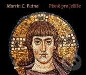 Písně pro Ježíše - Martin C. Putna