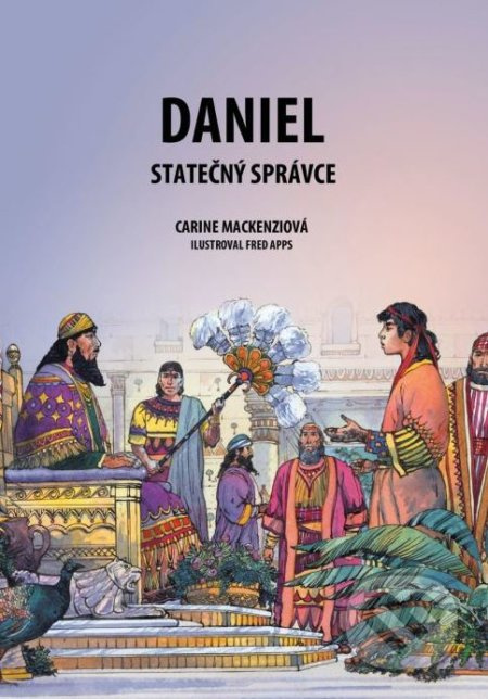 Daniel (Statečný správce) - Carine MacKenzie, Fred Apps (ilustrácie) - kniha z kategorie Náboženská literatura