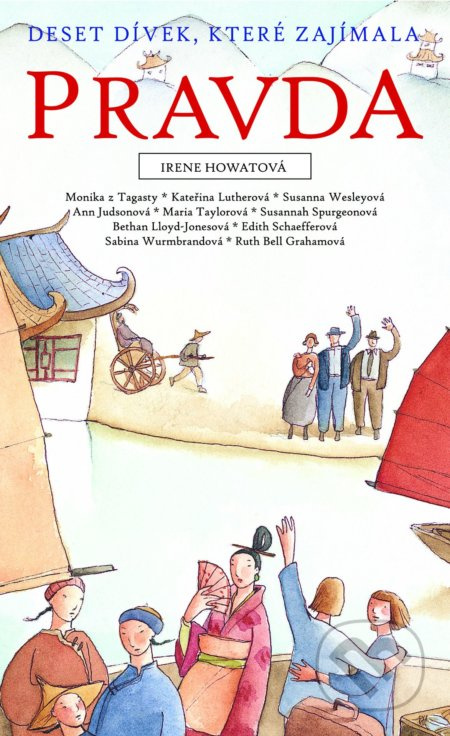 Deset dívek, které zajímala pravda - Irene Howat - kniha z kategorie Křesťanství