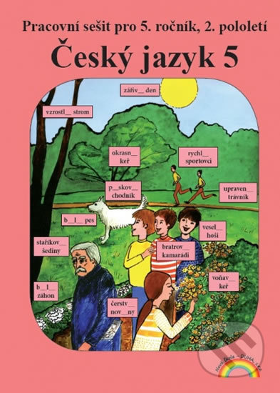 Český jazyk 5 – pracovní sešit 2. díl - Zuzana Jirků (5-61) Nakladatelství Nová škola Brno