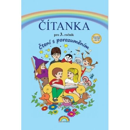 Čítanka 3, Čtení s porozuměním - Zita Janáčková, Tereza Janáčková, Thea Vieweghová (33-65) Nakladatelství Nová škola Brno