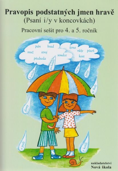 Pravopis podstatných jmen hravě – pracovní sešit - (4-55) Nakladatelství Nová škola Brno
