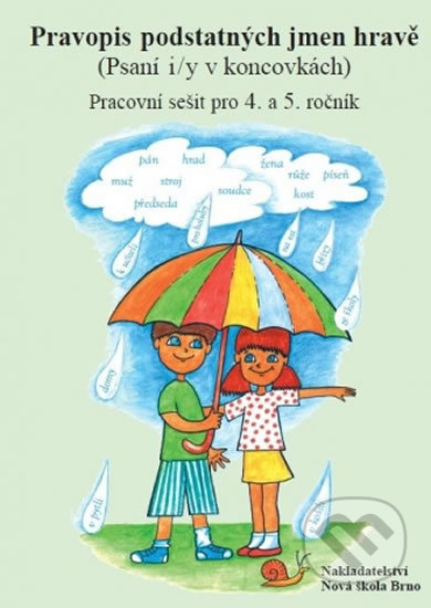 Pravopis podstatných jmen hravě – pracovní sešit - (4-55) Nakladatelství Nová škola Brno