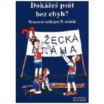 Dokážeš psát bez chyb? (5-52) Nakladatelství Nová škola Brno