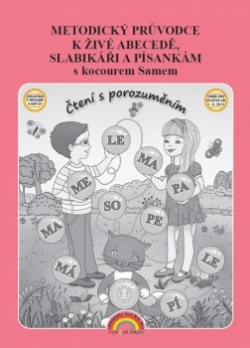 Metodický průvodce k Živé abecedě, Slabikáři a Písankám s kocourem Samem - Lenka Andrýsková (11-96) Nakladatelství Nová škola Brno