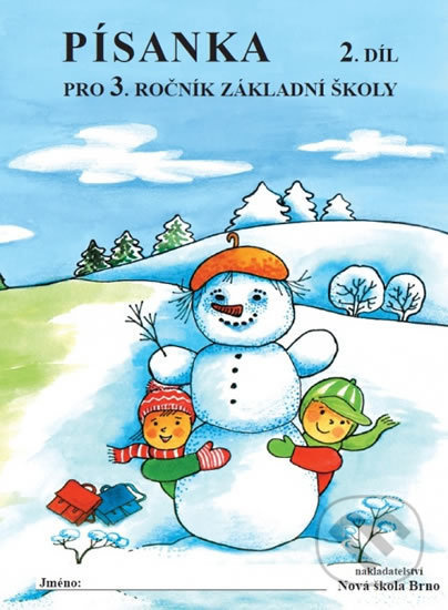 Písanka pro 3. ročník 2. díl - Zdenka Horáková (3-73) Nakladatelství Nová škola Brno