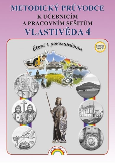 Metodický průvodce Vlastivěda 4 k učebnicím a pracovním sešitům Nakladatelství Nová škola Brno