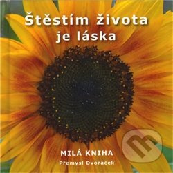 Štěstím života je láska - Přemysl Dvořáček