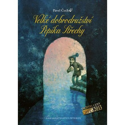 Velké dobrodružství Pepíka Střechy - Pavel Čech