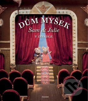 Dům myšek - Sam a Julie v divadle - Karina Schaapman