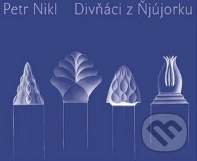 Divňáci z Ňjújorku - Petr Nikl