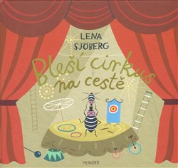 Bleší cirkus na cestě - Lena Sjöberg