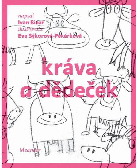 Kráva a dědeček - Ivan Binar