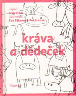 Kráva a dědeček - Ivan Binar