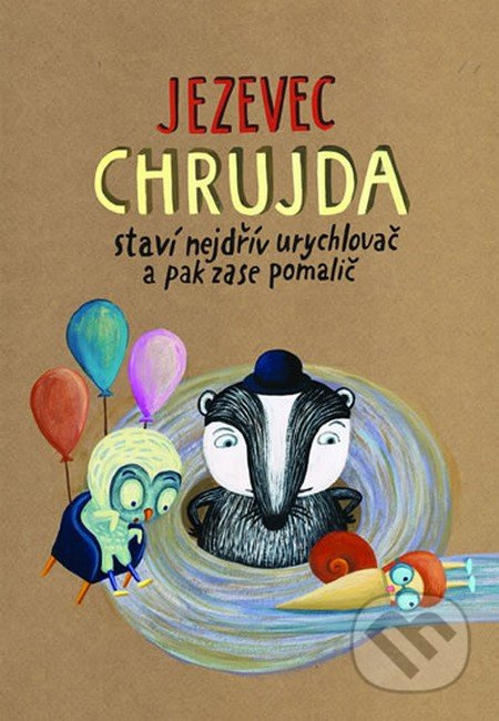 Jezevec Chrujda staví nejdřív urychlovač Meander