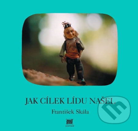 Jak Cílek Lídu našel Meander