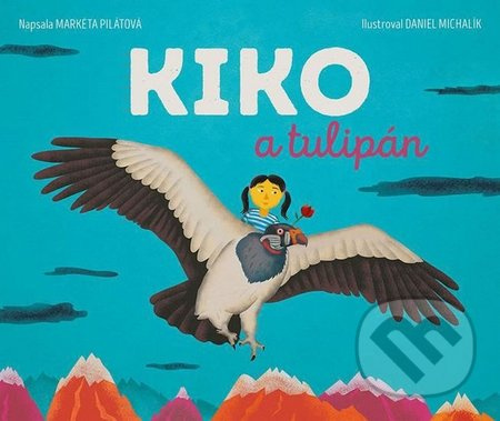 Kiko a tulipán - Markéta Pilátová
