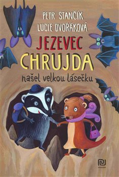 Jezevec Chrujda našel velkou lásečku - Petr Stančík