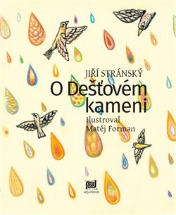 O Dešťovém kameni - Jiří Stránský