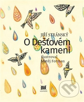 O Dešťovém kameni - Jiří Stránský