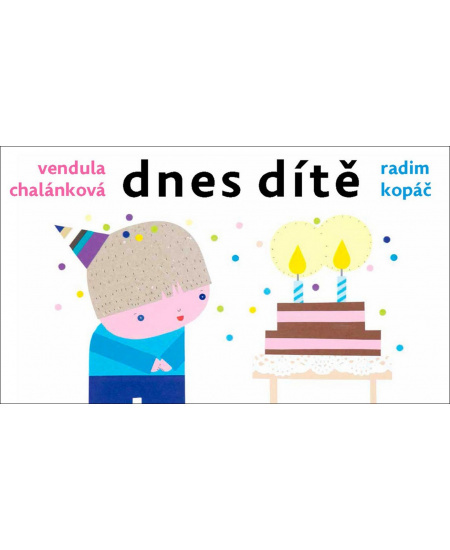 Dnes dítě - Radim Kopáč