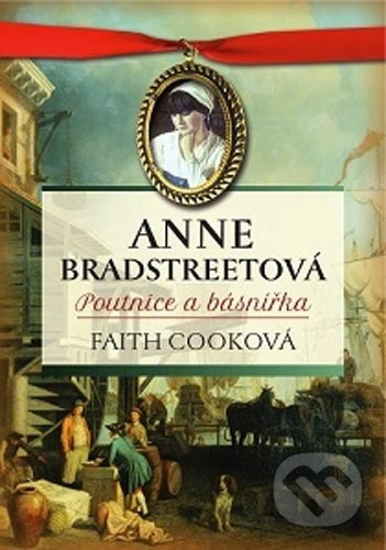 Anne Bradstreetová, poutnice a básnířka