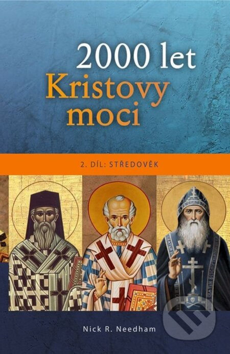 2000 let Kristovy moci 2. díl - Středověk