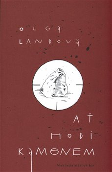 Ať hodí kamenem - Olga Landová