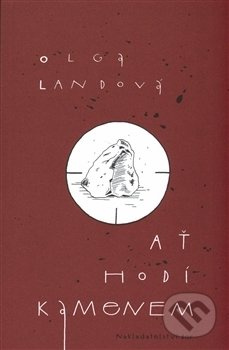 Ať hodí kamenem - Olga Landová