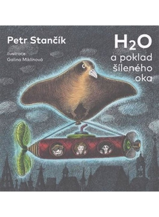 H2O a poklad šíleného oka - Petr Stančík