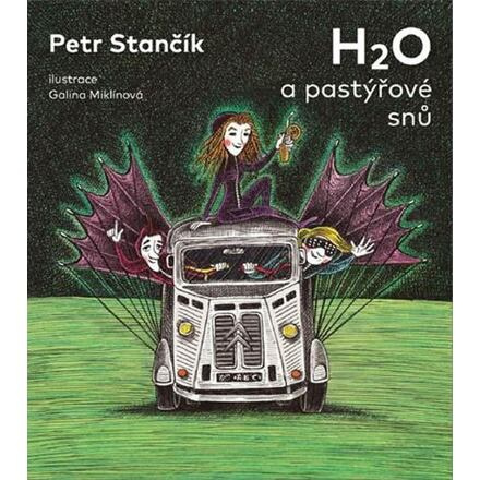 H2O a pastýřové snů - Petr Stančík, Galina Miklínová