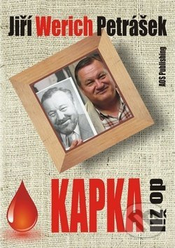 Kapka do žil - Jiří Werich Petrášek - kniha z kategorie Beletrie