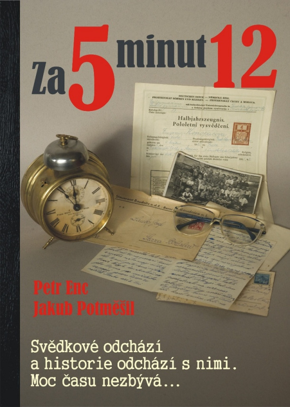 Za 5 minut 12 (Svědkové odcházejí a historie odchází s nimi. Moc času nezbývá...) - kniha z kategorie 20. století
