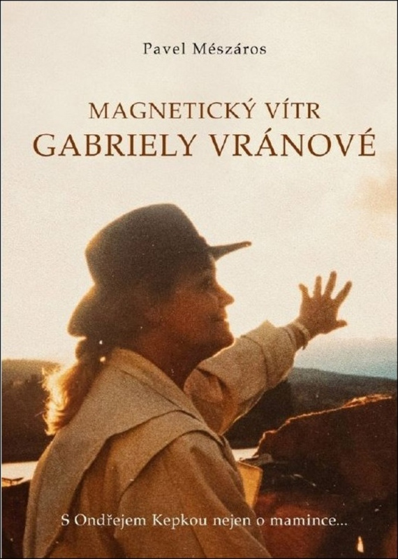 Magnetický vítr Gabriely Vránové - Pavel Mészáros
