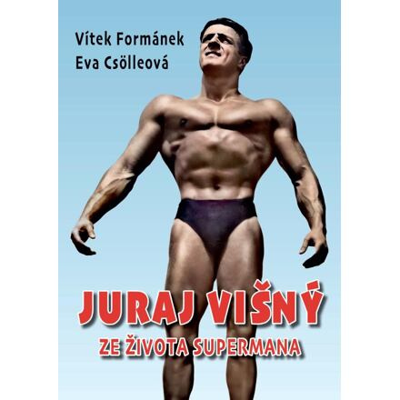 Juraj Višný - Ze života Supermana Pavel Mészáros - AOS Publishing
