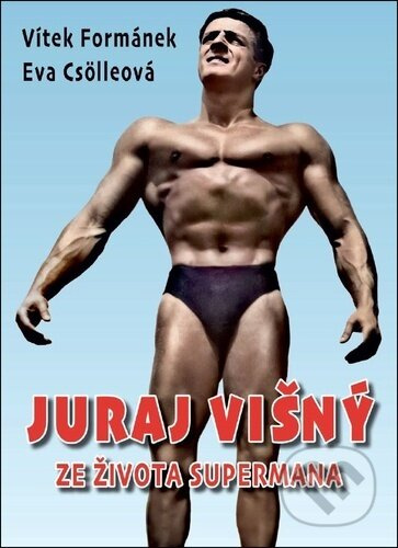 Juraj Višný - Ze života Supermana Pavel Mészáros - AOS Publishing