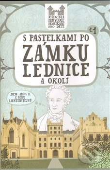 S pastelkami po zámku Lednice a okolí