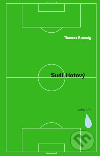 Sudí Hotový. Žalozpěv - Thomas Brussig